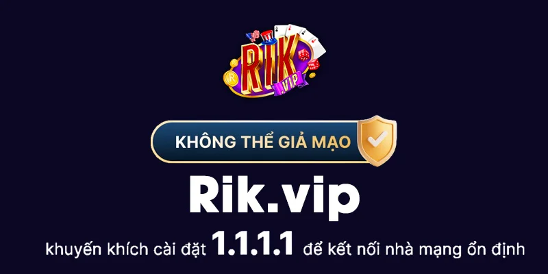 Rikvip Eltern ⭐️| Link vào Cổng Game Rik vip chính thức 2026 2 Rikvip khuyến khích cài đặt 1.1.1.1 để kết nối nhà mạng ổn định